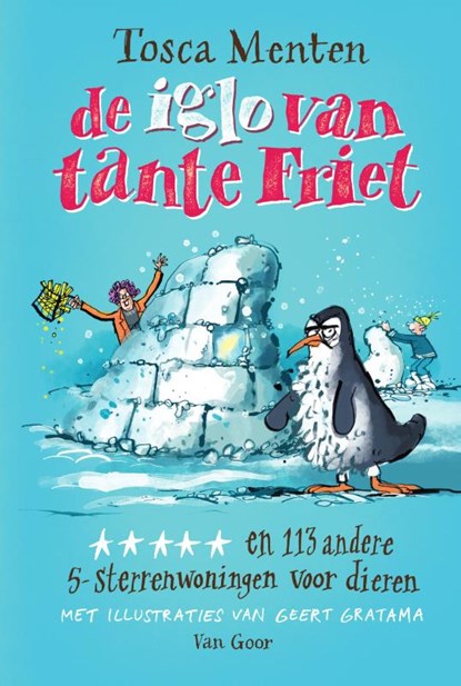 De iglo van tante Friet, Tosca Menten - Gebonden - 9789000389759