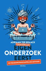 Eigen onderzoek eerst - Adriaan ter Braack - 9789000390571