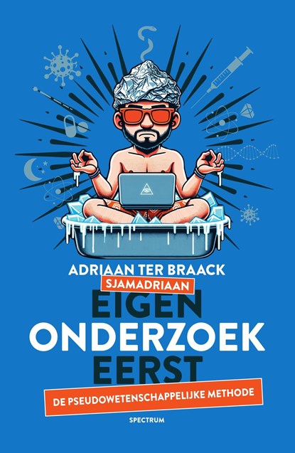 Eigen onderzoek eerst, Adriaan ter Braack - Ebook - 9789000390588