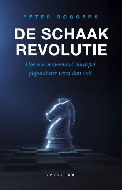 De schaakrevolutie, Peter Doggers - Paperback - 9789000390823