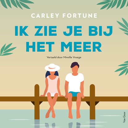 Ik zie je bij het meer, Carley Fortune - Luisterboek MP3 - 9789000390915