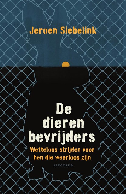 De dierenbevrijders, Jeroen Siebelink - Ebook - 9789000391196