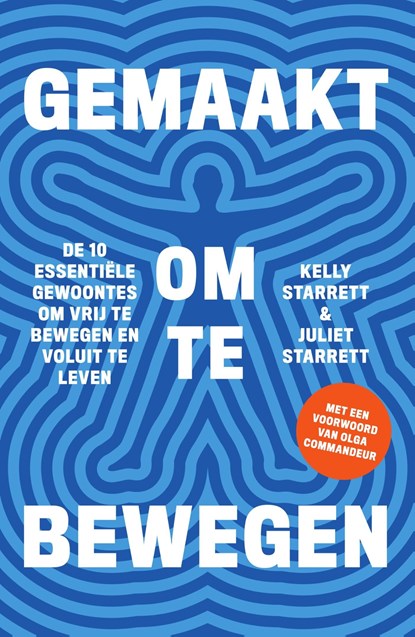 Gemaakt om te bewegen, Kelly Starrett ; Juliet Starrett - Ebook - 9789000391455