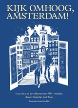 Kijk omhoog, Amsterdam!, Tom Jongbloed ; Josephine Jongbloed -  - 9789000392469