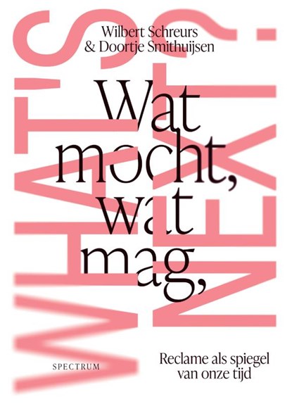 Wat mocht, wat mag, what's next, Wilbert Schreurs ; Doortje Smithuijsen - Paperback - 9789000392544
