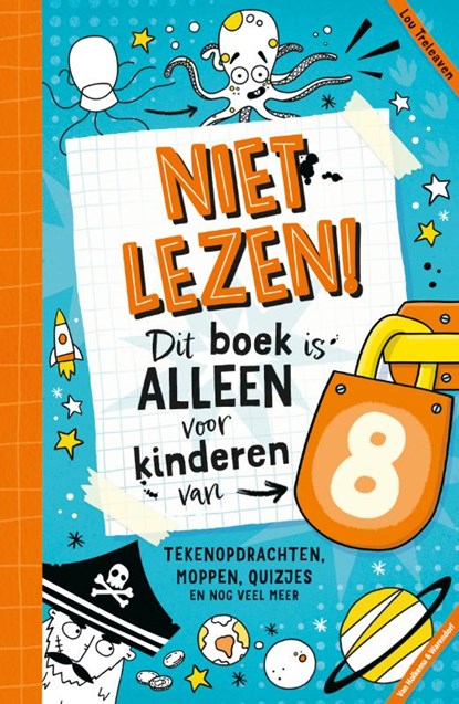 Niet lezen! Dit boek is alleen voor kinderen van 8, Lou L. Treleaven ; Asterisk - Paperback - 9789000393503