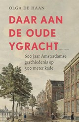 Daar aan de oude Ygracht - Olga de Haan - 9789000393923
