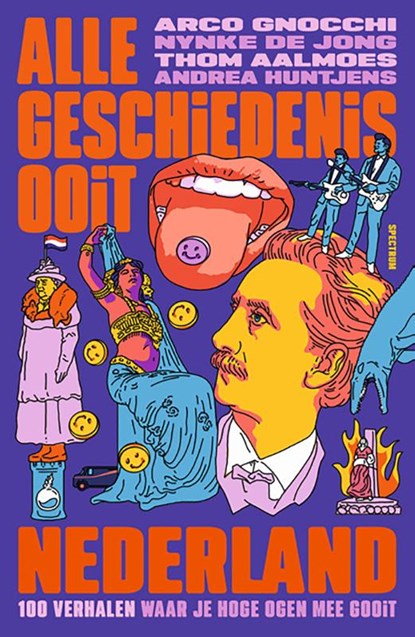 Alle Geschiedenis Ooit - Nederland, Alle Geschiedenis Ooit ; Arco Gnocchi ; Nynke de Jong ; Thom Aalmoes ; Andrea Huntjens - Paperback - 9789000394418