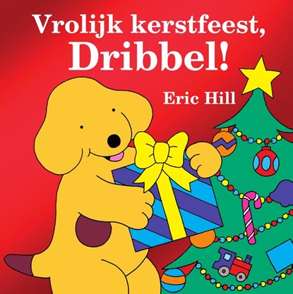 Vrolijk kerstfeest, Dribbel!, Eric Hill - Gebonden - 9789000394500