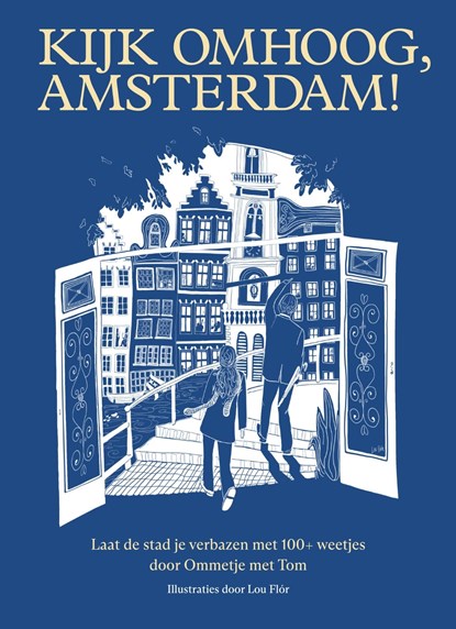 Kijk omhoog, Amsterdam!, Tom Jongbloed ; Josephine Jongbloed - Ebook - 9789000394951