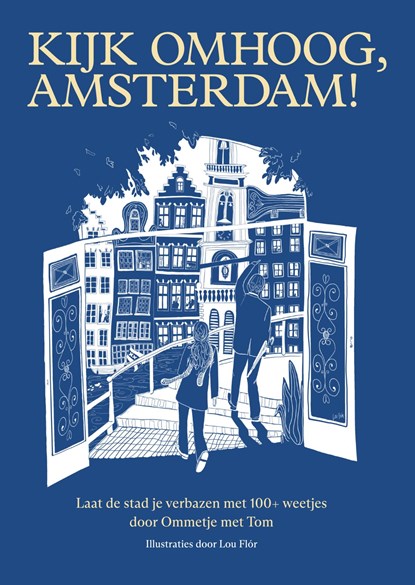 Kijk omhoog, Amsterdam!, Tom Jongbloed ; Josephine Jongbloed - Ebook - 9789000394951