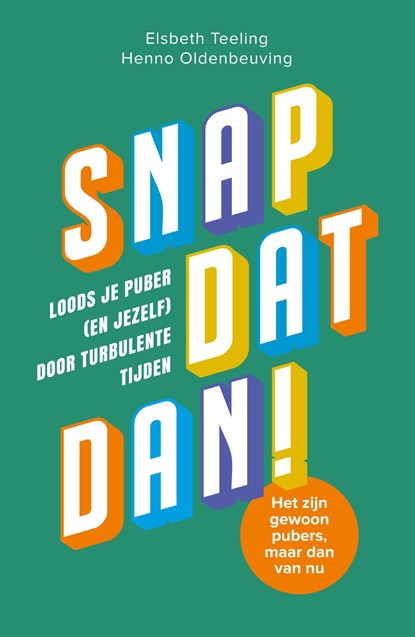 Snap dat dan!, Henno Oldenbeuving ; Elsbeth Teeling - Ebook - 9789000395149