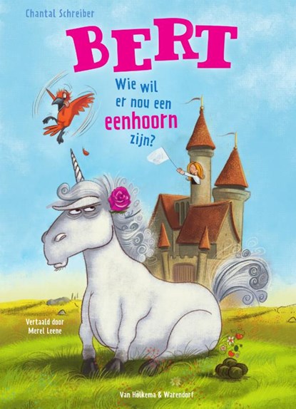 Bert - Wie wil er nou een eenhoorn zijn?, Chantal Schreiber - Gebonden - 9789000395217