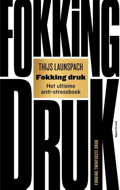 Fokking druk, Thijs Launspach - Gebonden - 9789000395286