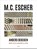M.C. Escher, Micky Piller ; Kristoffel Lieten - Paperback - 9789000395392
