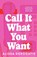 Call It What You Want, Alissa DeRogatis - Paperback - 9789000395491