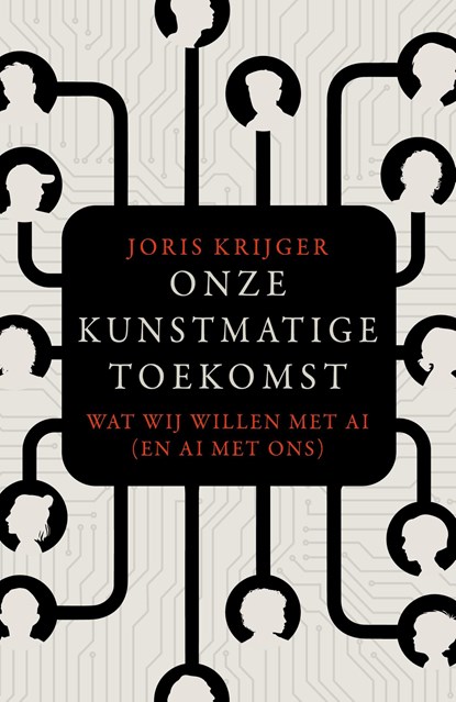 Onze kunstmatige toekomst, Joris Krijger - Ebook - 9789000395569