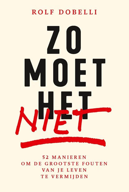 Zo moet het niet, Rolf Dobelli - Ebook - 9789000396054