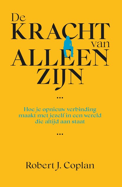 De kracht van alleen zijn, Robert J. Coplan - Ebook - 9789000396863