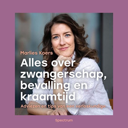 Alles over zwangerschap, bevalling en kraamtijd, Marlies Koers - Luisterboek MP3 - 9789000397051