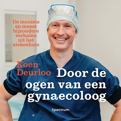 Door de ogen van een gynaecoloog, Koen Deurloo - Luisterboek MP3 - 9789000397112