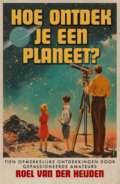 Hoe ontdek je een planeet?, Roel van der Heijden - Paperback - 9789000397358