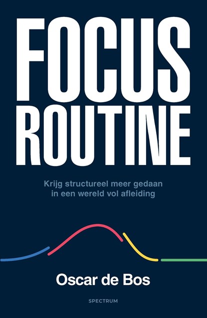 Focus Routine, Oscar de Bos - Ebook - 9789000397389
