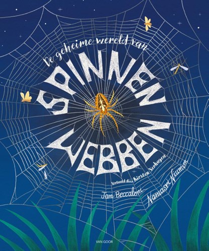De geheime wereld van spinnenwebben, Jan Beccaloni - Gebonden - 9789000397396