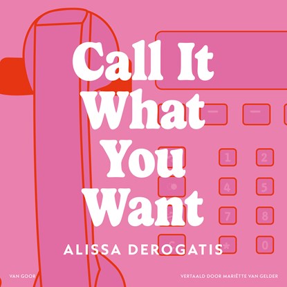 Call It What You Want, Alissa DeRogatis - Luisterboek MP3 - 9789000397471