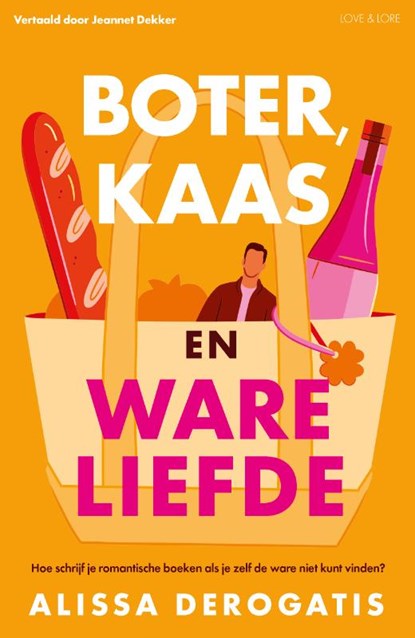 Boter, kaas en ware liefde, Alissa DeRogatis - Paperback - 9789000397846