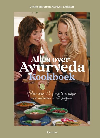 Alles over Ayurveda kookboek, Marleen Dijkhoff ; Cielke Sijben - Gebonden - 9789000398003
