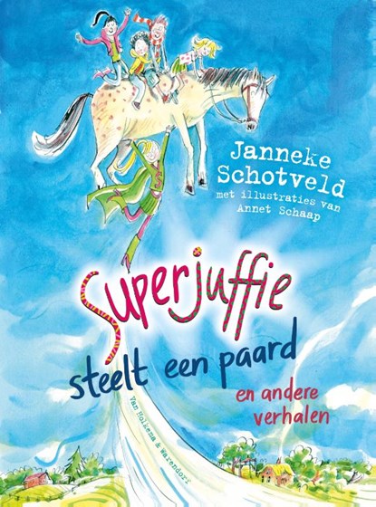 Superjuffie steelt een paard, Janneke Schotveld - Gebonden - 9789000398089