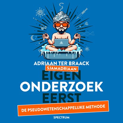 Eigen onderzoek eerst, Adriaan ter Braack - Luisterboek MP3 - 9789000398218