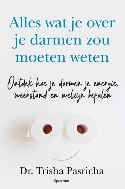 Alles wat je over je darmen zou moeten weten, Trisha Pasricha - Paperback - 9789000398553