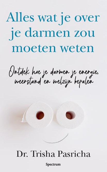 Alles wat je over je darmen zou moeten weten, Trisha Pasricha - Paperback - 9789000398553