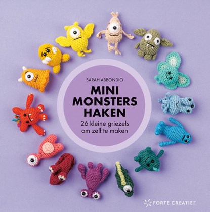 Minimonsters haken, Sarah Abbondio - Gebonden - 9789000399512