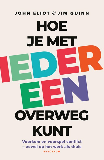 Hoe je met iedereen overweg kunt, John Eliot ; Jim Guinn - Ebook - 9789000399567