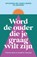 Word de ouder die je graag wilt zijn, Elsbeth Teeling ; Tischa Neve - Paperback - 9789000400140
