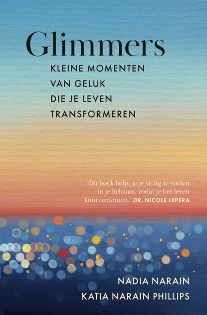 Glimmers, Nadia Narain ; Katia Narain Philips - Gebonden - 9789000400157