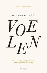 Onvoorwaardelijk voelen - Lizette van Loenen - 9789000400188