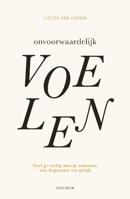 Onvoorwaardelijk voelen, Lizette van Loenen - Paperback - 9789000400188