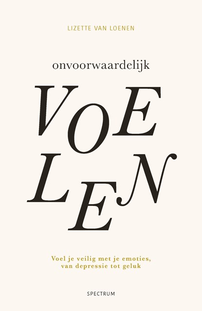 Onvoorwaardelijk voelen, Lizette van Loenen - Ebook - 9789000400195