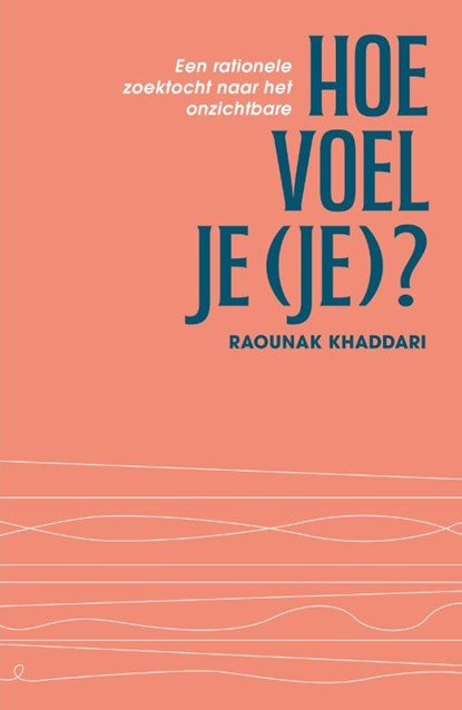 Hoe voel je (je)?, Raounak Khaddari - Paperback - 9789000400461