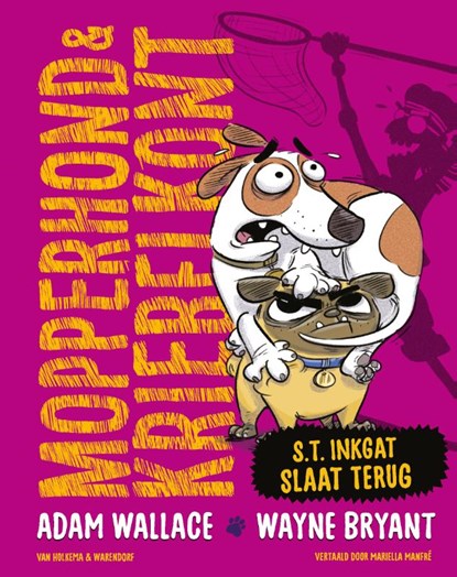 Mopperhond & Kriebelkont – S.T. Inkgat slaat terug, Adam Wallace - Gebonden - 9789000401154