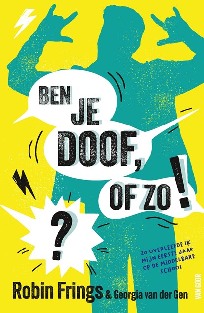 Ben je doof, of zo!?, Robin Frings ; Georgia van der Gen - Ebook - 9789000401185