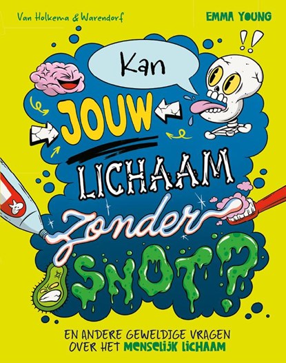 Kan jouw lichaam zonder snot?, Emma Young - Gebonden - 9789000401390