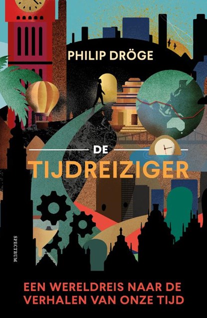 De tijdreiziger, Philip Dröge - Gebonden - 9789000401826