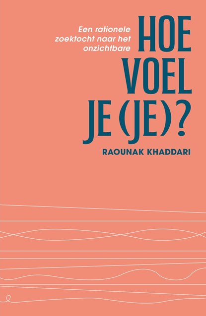 Hoe voel je (je)?, Raounak Khaddari - Ebook - 9789000402076