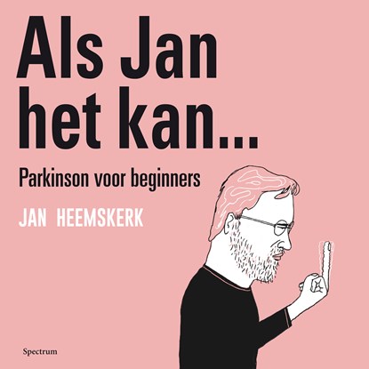 Als Jan het kan… Parkinson voor beginners, Jan Heemskerk - Luisterboek MP3 - 9789000402380
