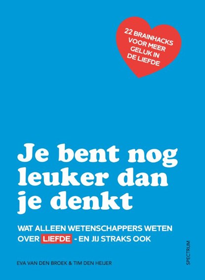Je bent nog leuker dan je denkt, Eva van den Broek ; Tim den Heijer - Paperback - 9789000402427